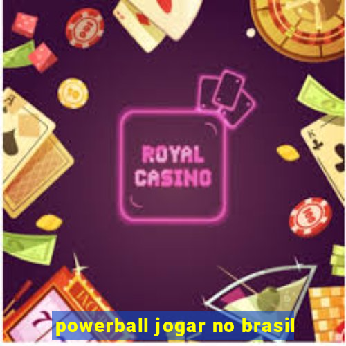 powerball jogar no brasil